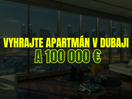 Dubajský sen: Vyhrajte luxusný apartmán v Dubaji a 100 000 € odmenu!